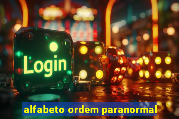 alfabeto ordem paranormal